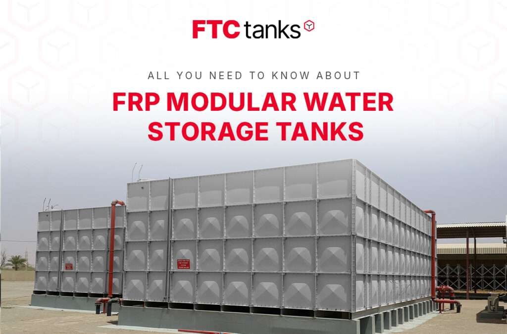 All You Need to Know About FRP Modular Water Storage Tanks - FTC Tanks