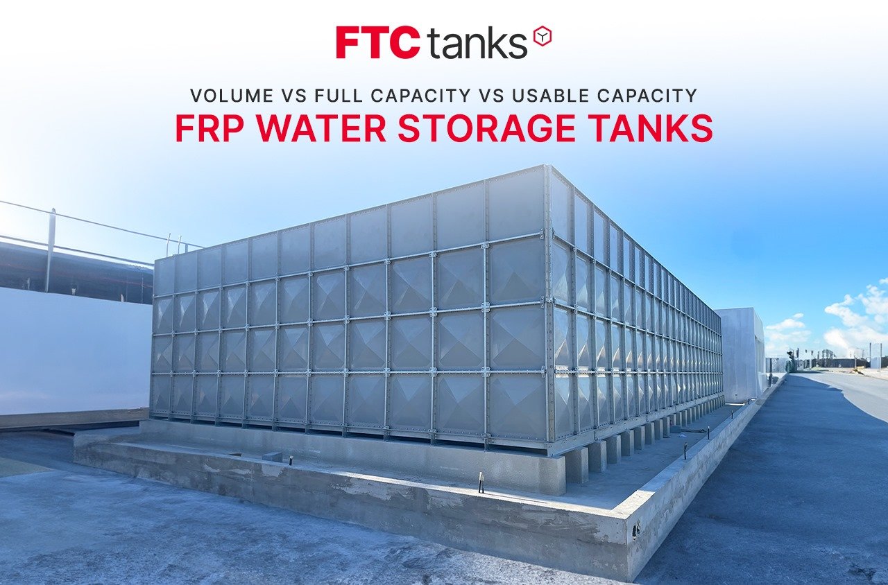 Volume vs Capacity – The Ultimate Guide to FRP Water Storage Tank Sizing