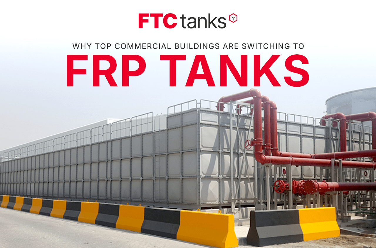 Why Top Commercial Buildings Are Switching to FRP Tanks