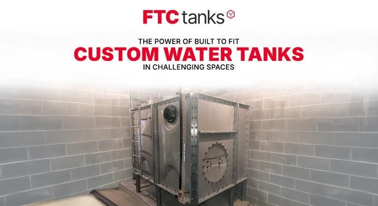 Built to Fit The Power of Custom Water Tanks in Challenging Spaces..