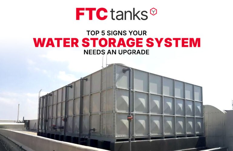 Top 5 Signs Your Water Storage System Needs an Upgrade.