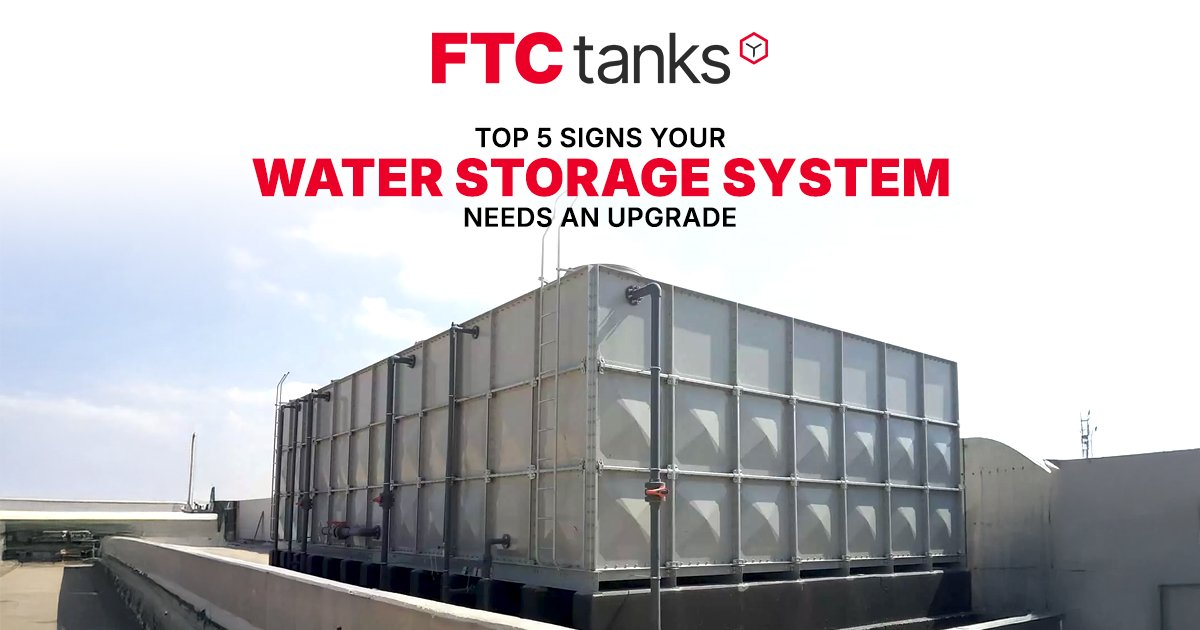 Top 5 Signs Your Water Storage System Needs an Upgrade.