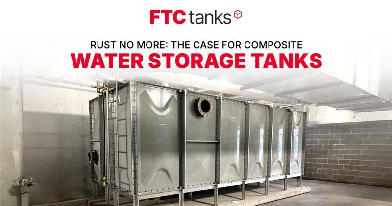 Rust No More The Case for Composite Water Storage Tanks