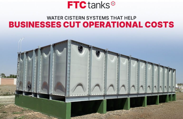 Water Cistern Systems that Help Businesses Cut Operational Costs