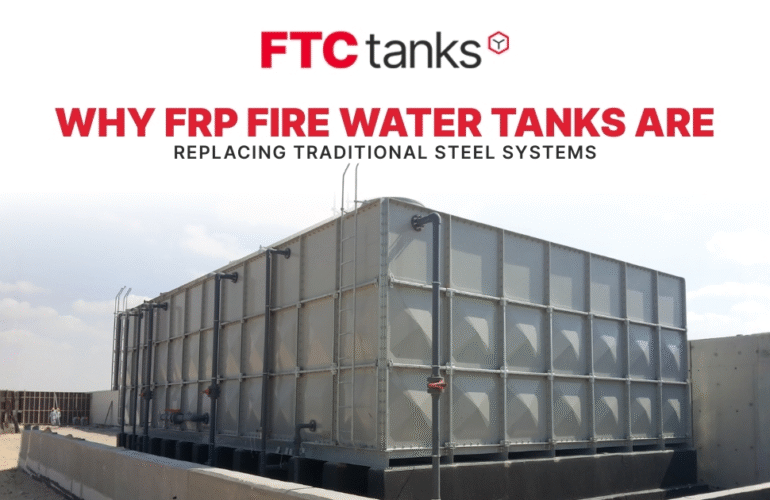 Why FRP Fire Water Tanks Are Replacing Traditional Steel Systems